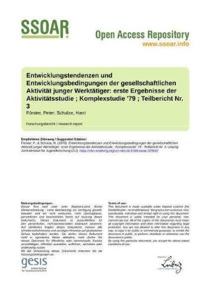 Entwicklungstendenzen und Entwicklungsbedingungen der gesellschaftlichen Aktivität junger Werktätiger: erste Ergebnisse der Aktivitätsstudie ; Komplexstudie '79 ; Teilbericht Nr. 3
