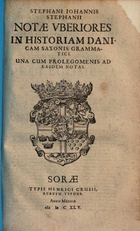 Notae uberiores in Historiam Danicam Saxonis Grammatici : una cum prolegomenis ad easdem notas