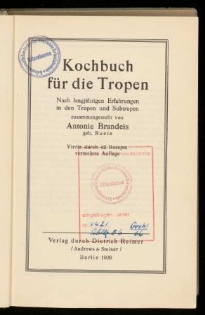 Kochbuch für die Tropen : Nach langjährigen Erfahrungen in den Tropen und Subtropen