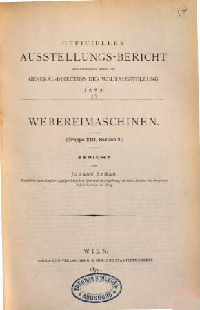 Die Webereimaschinen : (Gruppe XIII, Section 2) ; Bericht