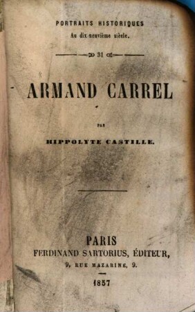 Portraits politiques au dix-neuvième siècle, 31. Armand Carell