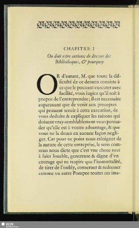 Chapitre I. On doit estre curieux de dresser des Bibliotheques, & pourquoy