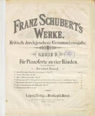 Franz Schuberts Werke. 9,1. Serie 9, Für Pianoforte zu vier Händen. Bd. 1, Märsche. - 1888. - 117 S.