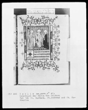 Gebetbuch der Maria von Geldern — Hauptteil, Folio 20recto-423verso — Die Miniaturen des Hauptteils vom Meister der Maria von Geldern, Folio 19verso & 146recto-409verso — Sankt Barbara, Andreas und Katharina, Folio 146recto