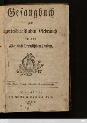 Gesangbuch zum gottesdienstlichen Gebrauch in den Königlich Preußischen Landen