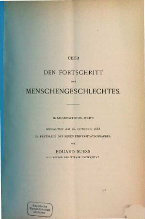 Über den Fortschritt des Menschengeschlechtes : Inaugurations-Rede, gehalten am 16. Oct 1888