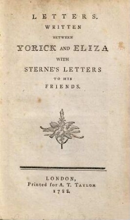 Letters written between Yorick and Eliza : with Sterne's letters to his friends