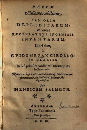 Rerum memorabilium iam olim deperditarum & contra recens atque ingeniose inventarum libri duo. Liber 1