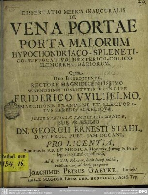 Dissertatio Medica Inauguralis De Vena Portae Porta Malorum Hypochondriaco-Splenetico-Suffocativo-Hysterico-Colico-Haemorrhoidariorum