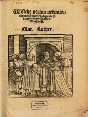 Wilche person verpoten sind zu eelichen inn der heyligen schrifft bayde der freundtschafft vn[d] Mogschafft