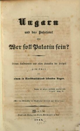 Ungarn und das Palatinat oder wer soll Palatin seyn?