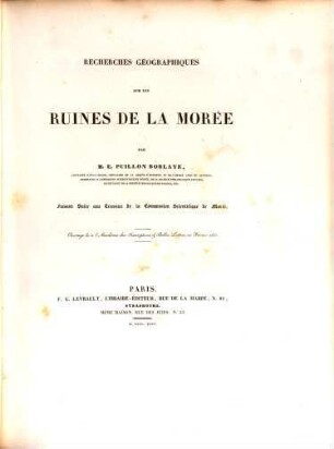 Expédition scientifique de Morée : Section des Sciences physiques, [4]. Recherches géographiques sur les ruines de la Morée