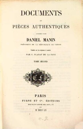 Documents et pièces authentiques laissés par Daniel Manin président de la république de Venise, 2