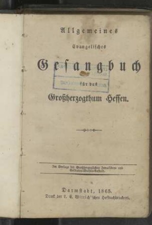 Allgemeines evangelisches Gesangbuch für das Großherzogthum Hessen