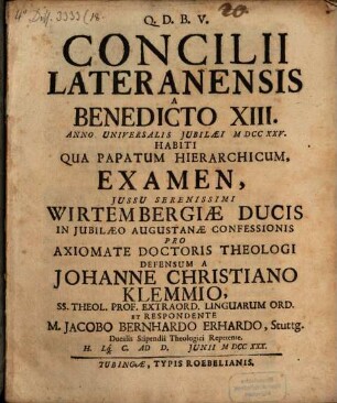 Concilii Laterani a Benedicto XIII. anno universalis iubilaei 1725 habiti, qua papatum hierarchicum, examen ... defensum