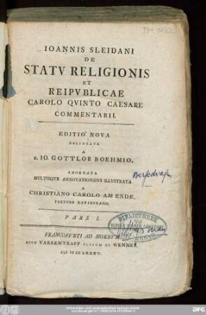 Pars I.: Ioannis Sleidani De Statv Religionis Et Reipvblicae Carolo Qvinto Caesare Commentarii