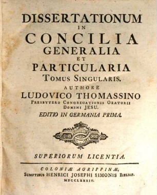 Dissertationum In Concilia Generalia Et Particularia Tomus Singularis