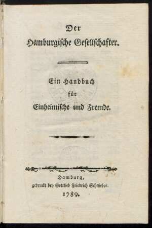Der Hamburgische Gesellschafter : Ein Handbuch für Einheimische und Fremde