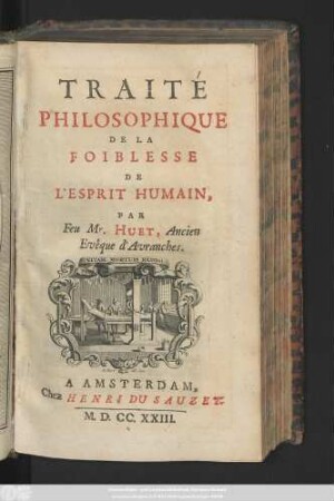 Traité Philosophique De La Foiblesse De L'Esprit Humain