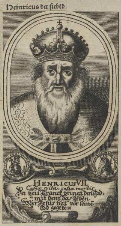 Bildnis des Henricus VII., Kaiser des Römisch-Deutschen Reiches