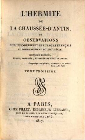 L' hermite de la chaussée d'Antin, ou observations sur les moeurs et les usages français au commencement du XIX. siècle. 3