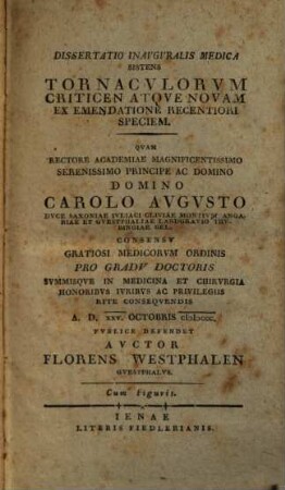Dissertatio Inauguralis Medica Sistens Tornaculorum Criticen Atque Novam Ex Emendatione Recentiori Speciem : Cum Figuris