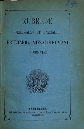 Rubricae generales et speciales breviarii et missalis Romani reformatae