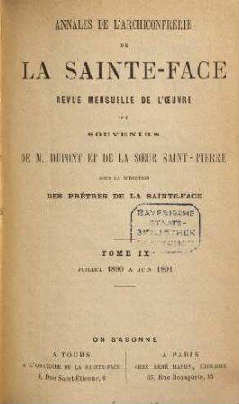 Annales de la Sainte-Face : revue mensuelle de l'oeuvre et souvenirs ... des prêtres de la Sainte-Face. 9. 1890/91