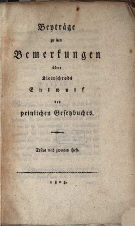 Beyträge zu den Bemerkungen über Kleinschrods-Entwurf des peinlichen Gesetzbuchs