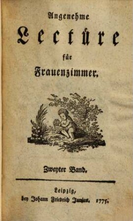 Angenehme Lectüre für Frauenzimmer, 2. (1775). - [2], 374 S.