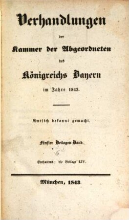 Verhandlungen der Kammer der Abgeordneten des Königreichs Bayern. Beilagenband. 1843,5