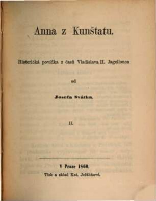 Anna z Kunštátu : Historická povídka z časů Vladislava II.. 2