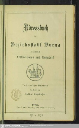 1896: Adressbuch der Bezirksstadt Borna einschließlich Altstadt-Borna und Gnandorf