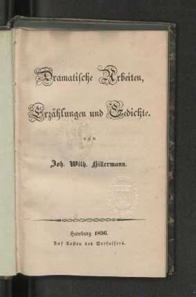 Dramatische Arbeiten, Erzählungen und Gedichte