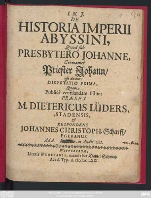 1: De Historia Imperii Abyssini, Quod sub Presbytero Johanne, Germanice Priester Johann/ esse dicitur: Disputatio ...