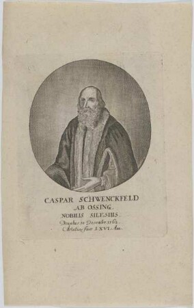 Bildnis des Caspar Schwenckfeld ab Ossing