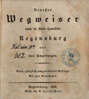 Neuester Wegweiser durch die Kreis-Hauptstadt Regensburg und ihre Umgebungen