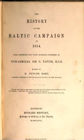 The History of the Baltic Campaign of 1854 : From Documents and other Materials furnished by Vice. Admiral Sir C. Napier