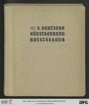 2: Katalog der ... Ausstellung des Deutschen Künstlerbundes: Katalog der zweiten Ausstellung des Deutschen Künstlerbundes : Berlin 1905