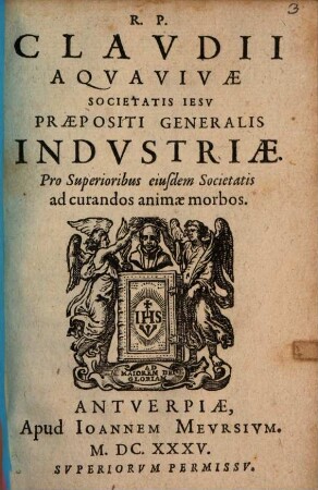 Industriae Pro Superioribus eiusdem Societatis ad curandos animae morbos