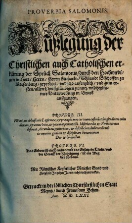 Proverbia Salomonis : Außlegung der Christlichen auch Catholischen erklärung der Sprüch Salomonis