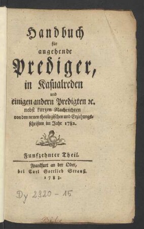15. Theil (1782): Handbuch für angehende Prediger