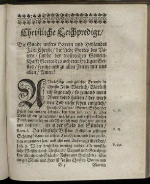 Christliche Leichpredigt/ Die Gnade unsers Herrn und Heylandes Jesu Christi / ... ; Textus; Exordium; Propositio; Confirmatio; Im Anderen Theil; Dritten Theil.