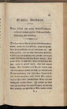 Sechster Abschnitt. Meine Leiden und meine Beschäfftigungen während meiner zweiten Gefangenschaft; Befreiung aus derselben.
