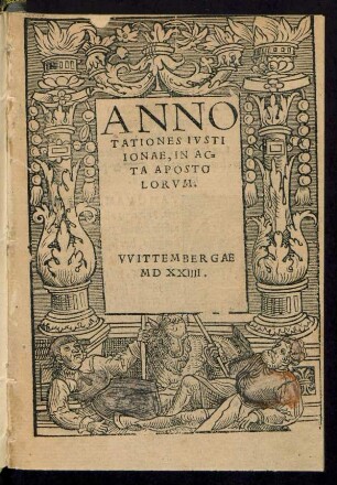 ANNO||TATIONES IVSTI || IONAE, IN AC=||TA APOSTO||LORVM.||