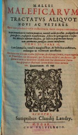 Mallei Maleficarvm Tractatvs Aliqvot Novi Ac Veteres : Opus nunc primùm è variis auctoribus in vnum corpus coaceruatum, 2,2
