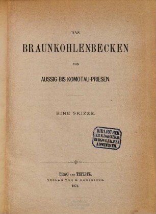 Das Braunkohlenbecken von Aussig bis Komotau-Priesen : eine Skizze