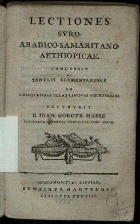 Lectiones Syro-Arabico-Samaritano-Aethiopicae : Congessit Ac Tabulis Elementaribus Ad Addiscendas Illas Linguas Necessariis