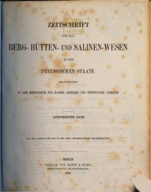 Zeitschrift für das Berg-, Hütten- und Salinenwesen im Deutschen Reich, 18. 1870