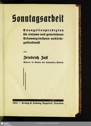 Sonntagsarbeit : Evangelienpredigten für einsame und gemeinsame Erbauung im Haus- u. Lesegottesdienst